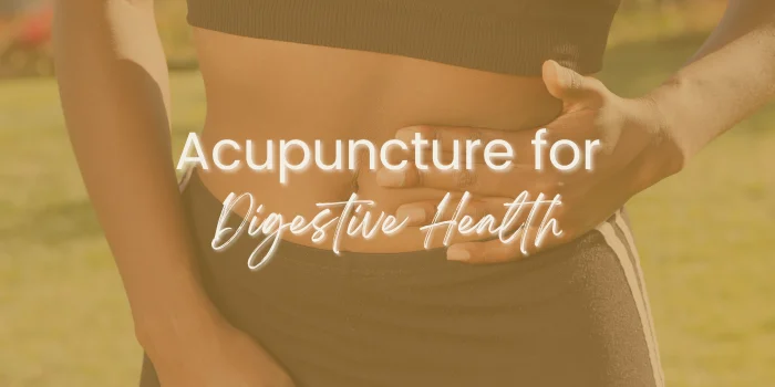 Acupuncture for Digestive Health